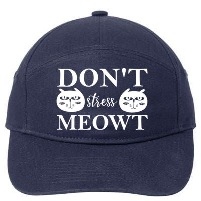 Funny Sayings Cat Cute Gift Dont Stress Meowt Funny Sayings Cute Gift 7-Panel Snapback Hat