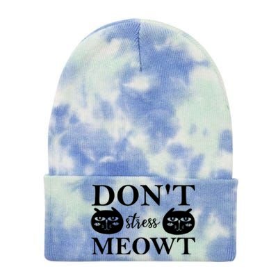 Funny Sayings Cat Cute Gift Dont Stress Meowt Funny Sayings Cute Gift Tie Dye 12in Knit Beanie