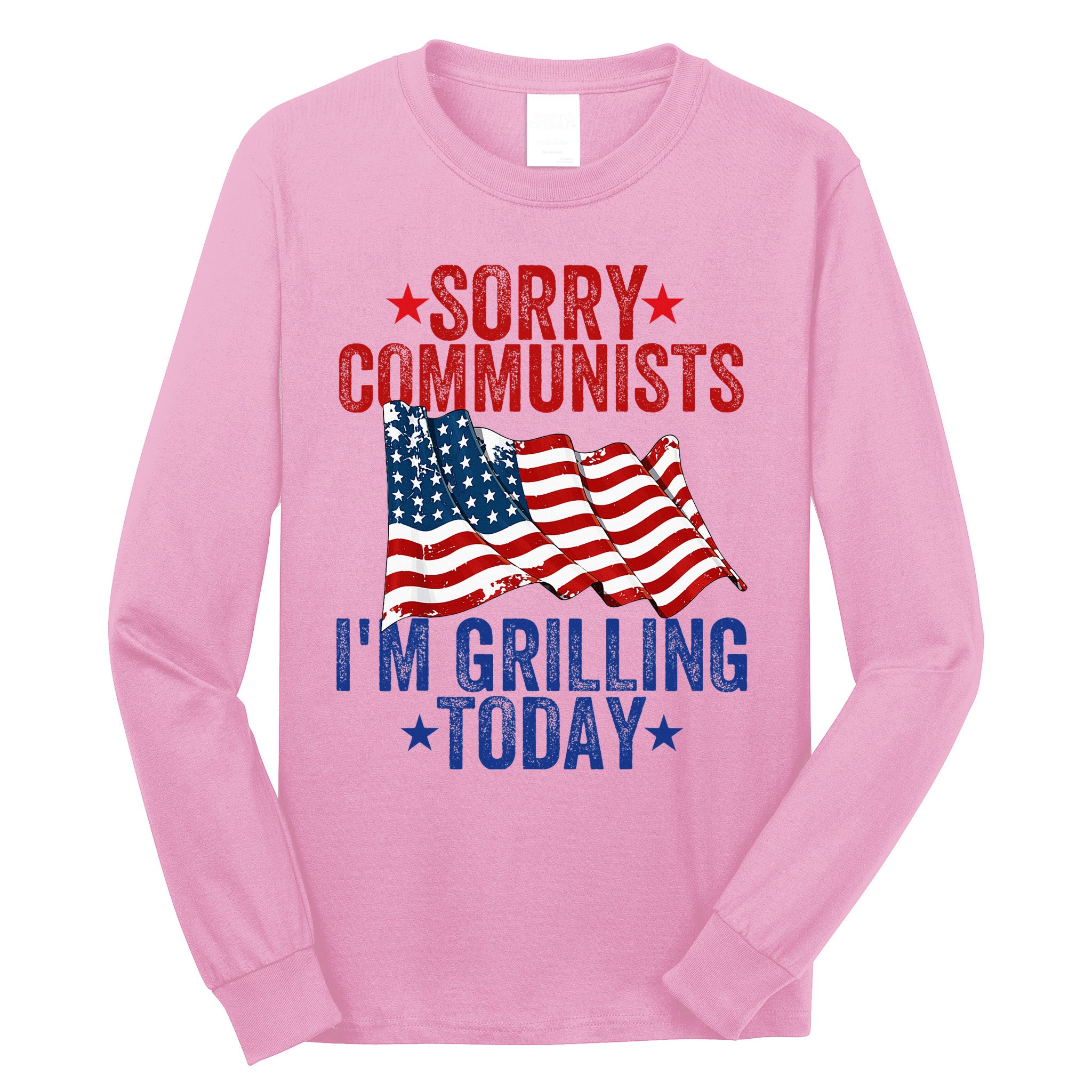 Funny Sorry Communists IM Grilling Today Long Sleeve Shirt