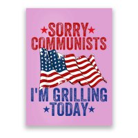 Funny Sorry Communists IM Grilling Today Poster