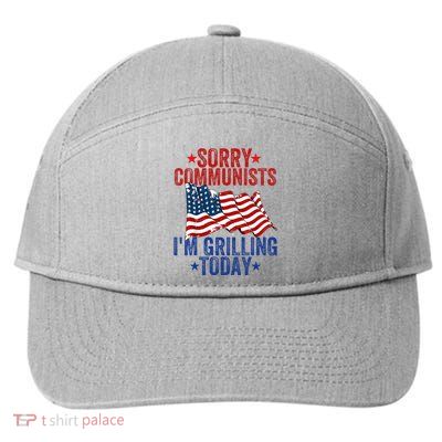 Funny Sorry Communists IM Grilling Today 7-Panel Snapback Hat