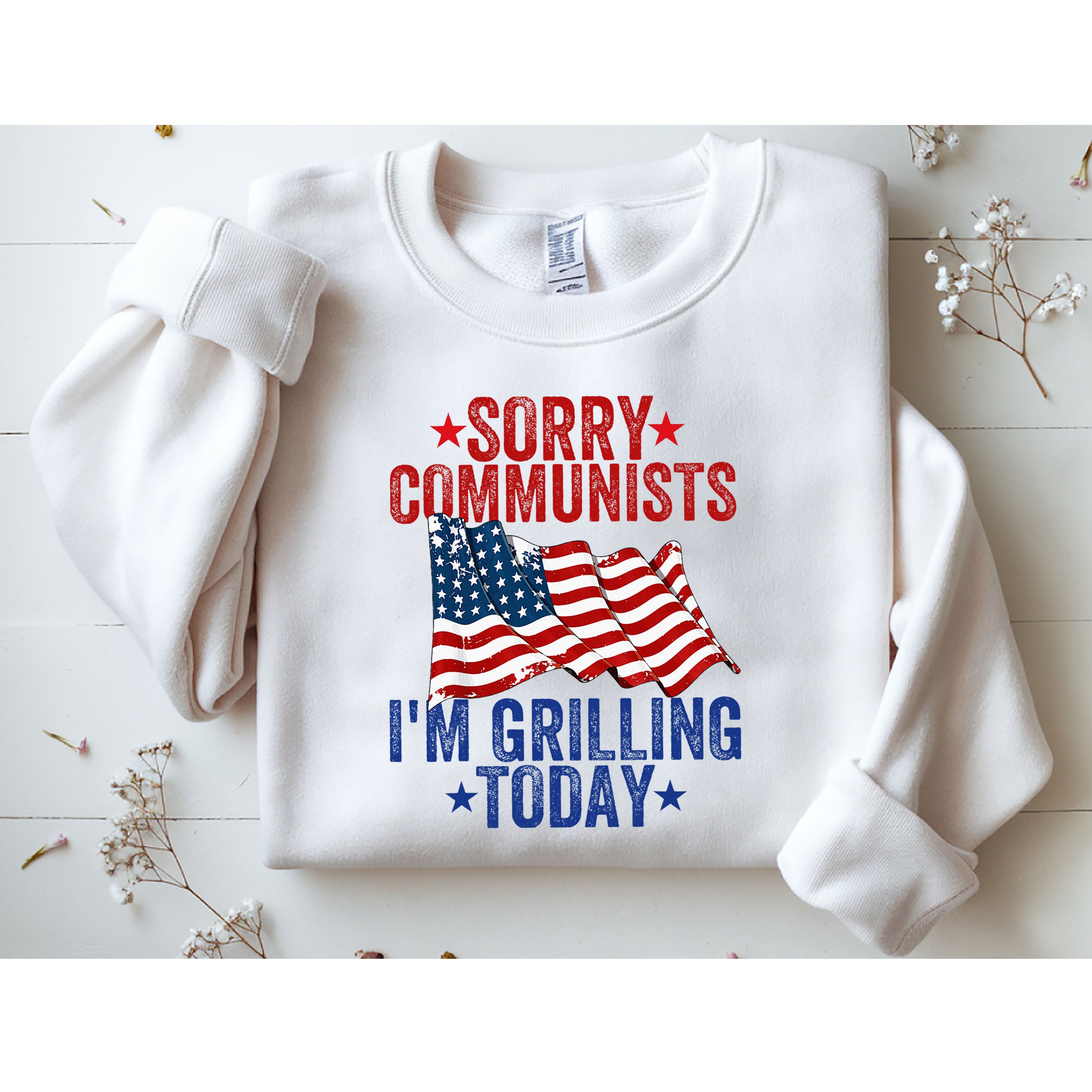 Funny Sorry Communists IM Grilling Today Sweatshirt
