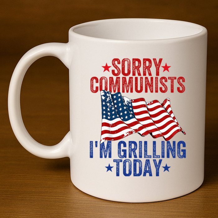 Funny Sorry Communists IM Grilling Today 11oz C Handle Ceramic Mug