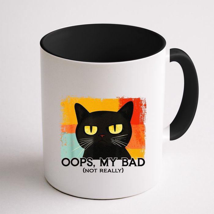 Funny Silly Cat Oops My Bad Not Really Sarcastic Saying Cat Mug