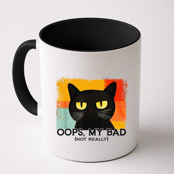 Funny Silly Cat Oops My Bad Not Really Sarcastic Saying Cat Mug