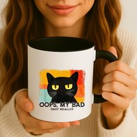Funny Silly Cat Oops My Bad Not Really Sarcastic Saying Cat Mug
