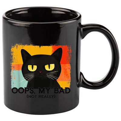 Funny Silly Cat Oops My Bad Not Really Sarcastic Saying Cat 11oz C Handle Ceramic Mug