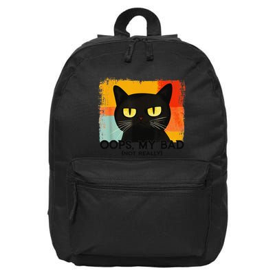 Funny Silly Cat Oops My Bad Not Really Sarcastic Saying Cat 16 in Basic Backpack