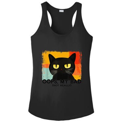 Funny Silly Cat Oops My Bad Not Really Sarcastic Saying Cat Ladies PosiCharge Competitor Racerback Tank
