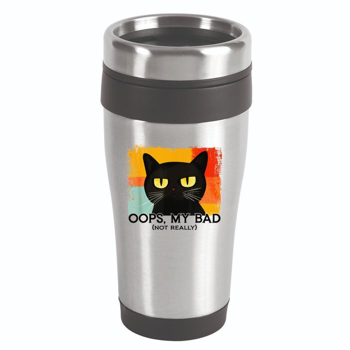 Funny Silly Cat Oops My Bad Not Really Sarcastic Saying Cat 16oz Travel Tumbler