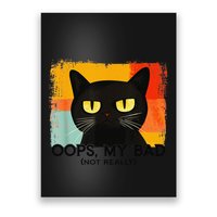 Funny Silly Cat Oops My Bad Not Really Sarcastic Saying Cat Poster