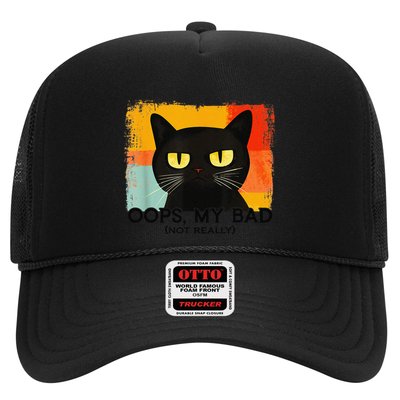 Funny Silly Cat Oops My Bad Not Really Sarcastic Saying Cat Trucker Hat