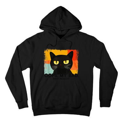Funny Silly Cat Oops My Bad Not Really Sarcastic Saying Cat Tall Hoodie