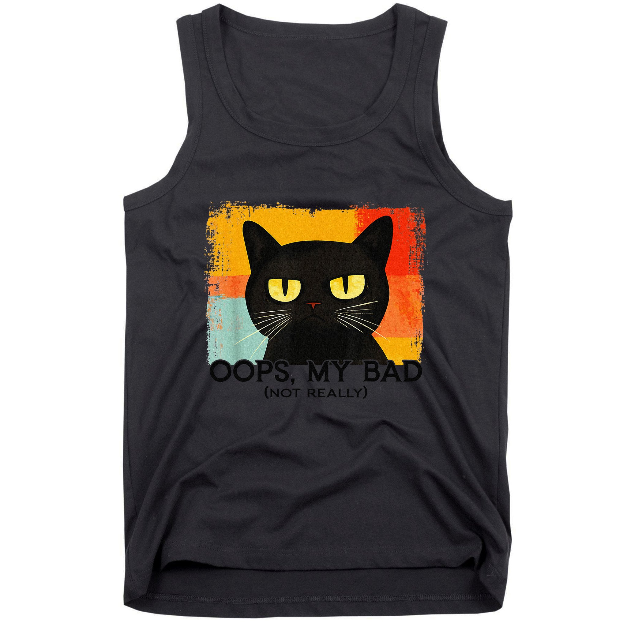 Funny Silly Cat Oops My Bad Not Really Sarcastic Saying Cat Tank Top