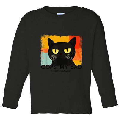 Funny Silly Cat Oops My Bad Not Really Sarcastic Saying Cat Toddler Long Sleeve Shirt