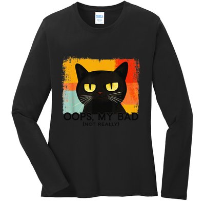 Funny Silly Cat Oops My Bad Not Really Sarcastic Saying Cat Ladies Long Sleeve Shirt