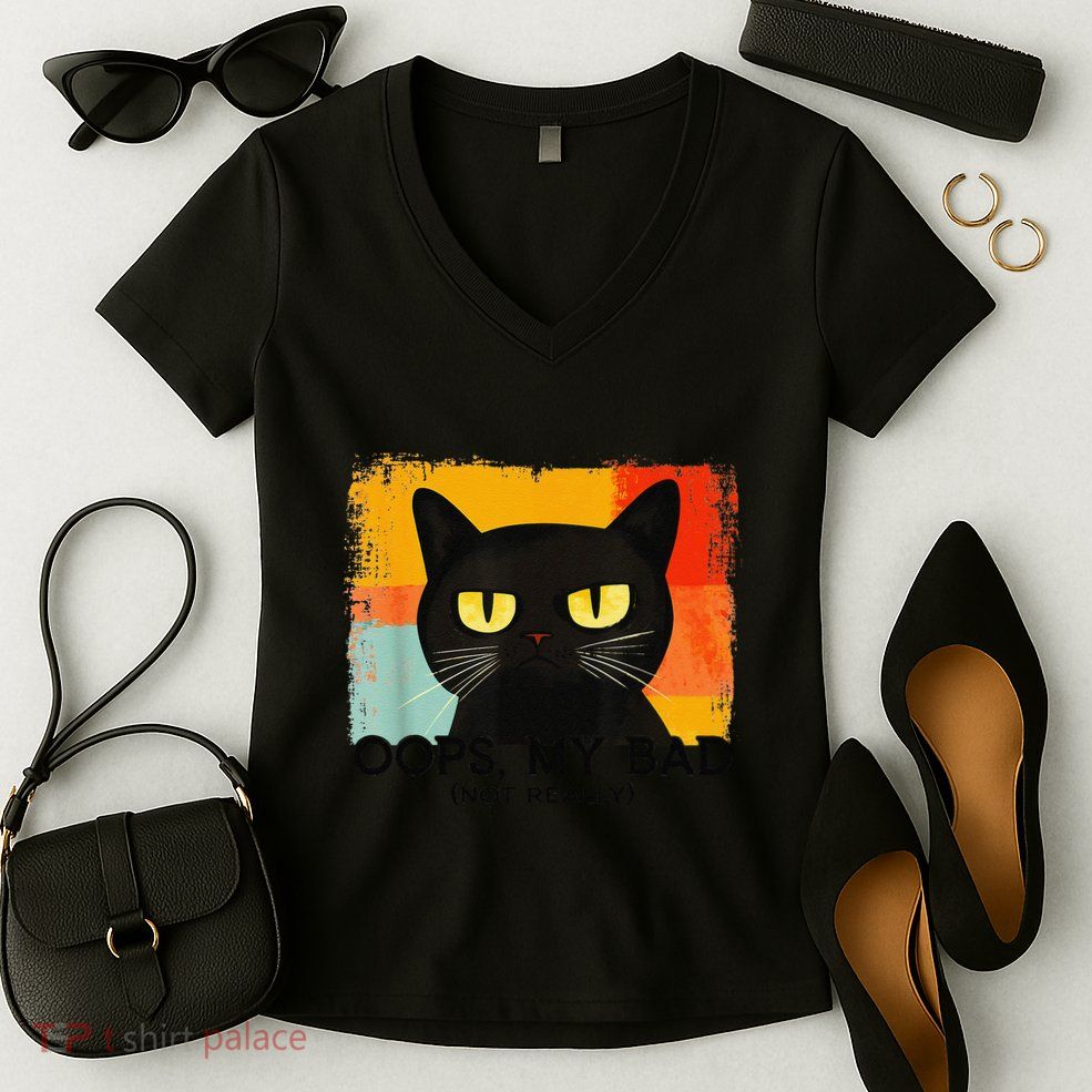 Funny Silly Cat Oops My Bad Not Really Sarcastic Saying Cat Women's V-Neck T-Shirt