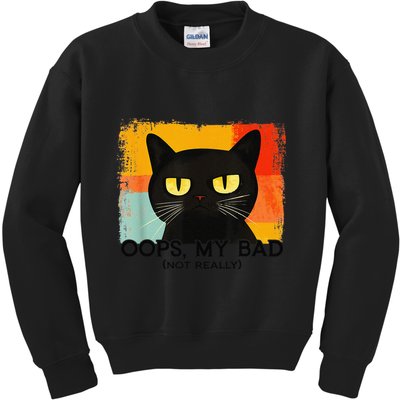 Funny Silly Cat Oops My Bad Not Really Sarcastic Saying Cat Kids Sweatshirt