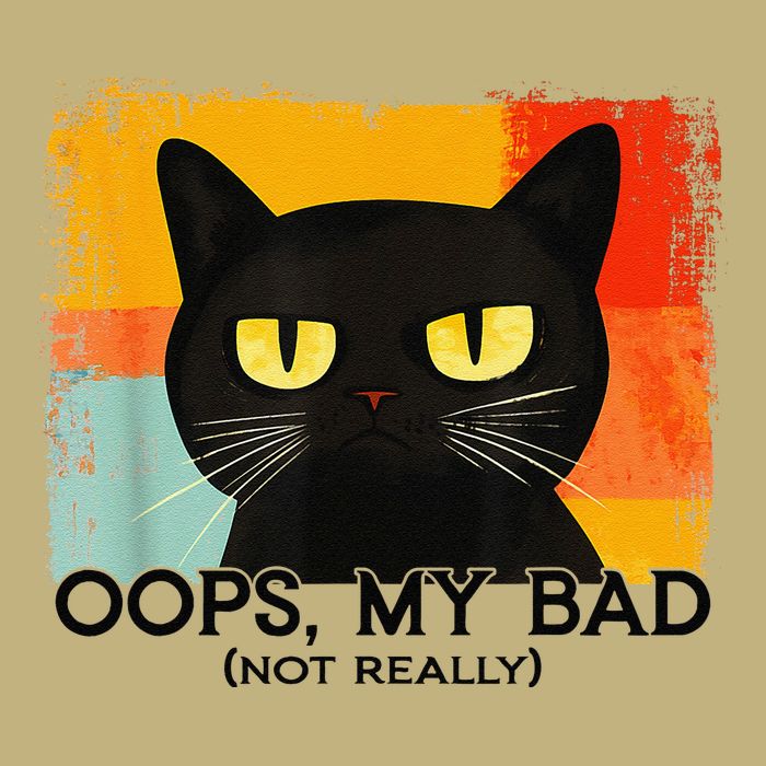 Funny Silly Cat Oops My Bad Not Really Sarcastic Saying Cat Hoodie