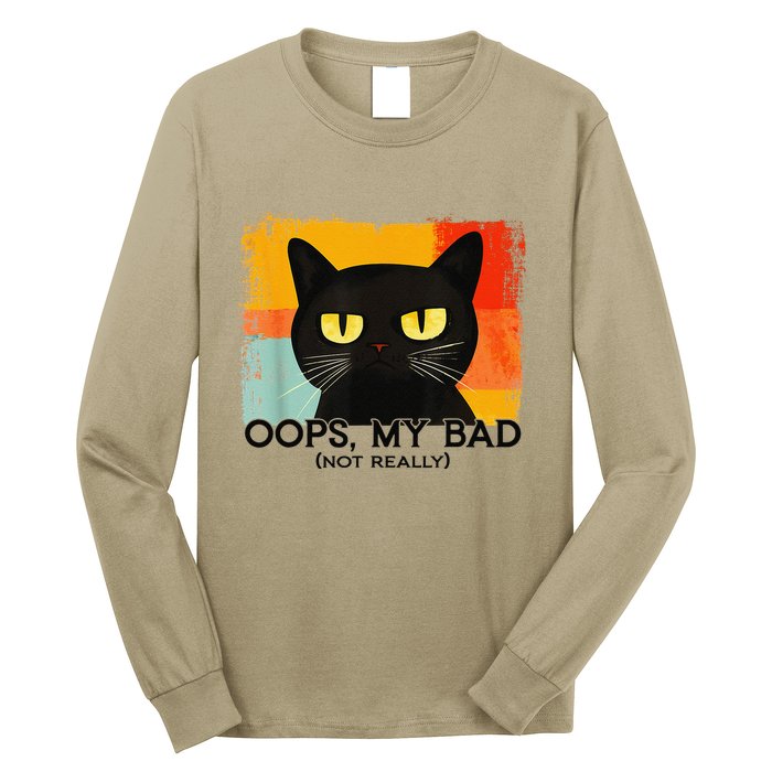 Funny Silly Cat Oops My Bad Not Really Sarcastic Saying Cat Long Sleeve Shirt