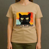 Funny Silly Cat Oops My Bad Not Really Sarcastic Saying Cat T-Shirt