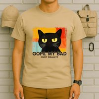 Funny Silly Cat Oops My Bad Not Really Sarcastic Saying Cat T-Shirt