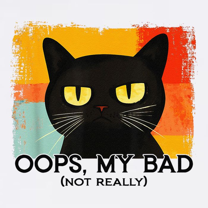 Funny Silly Cat Oops My Bad Not Really Sarcastic Saying Cat Garment-Dyed Sweatshirt