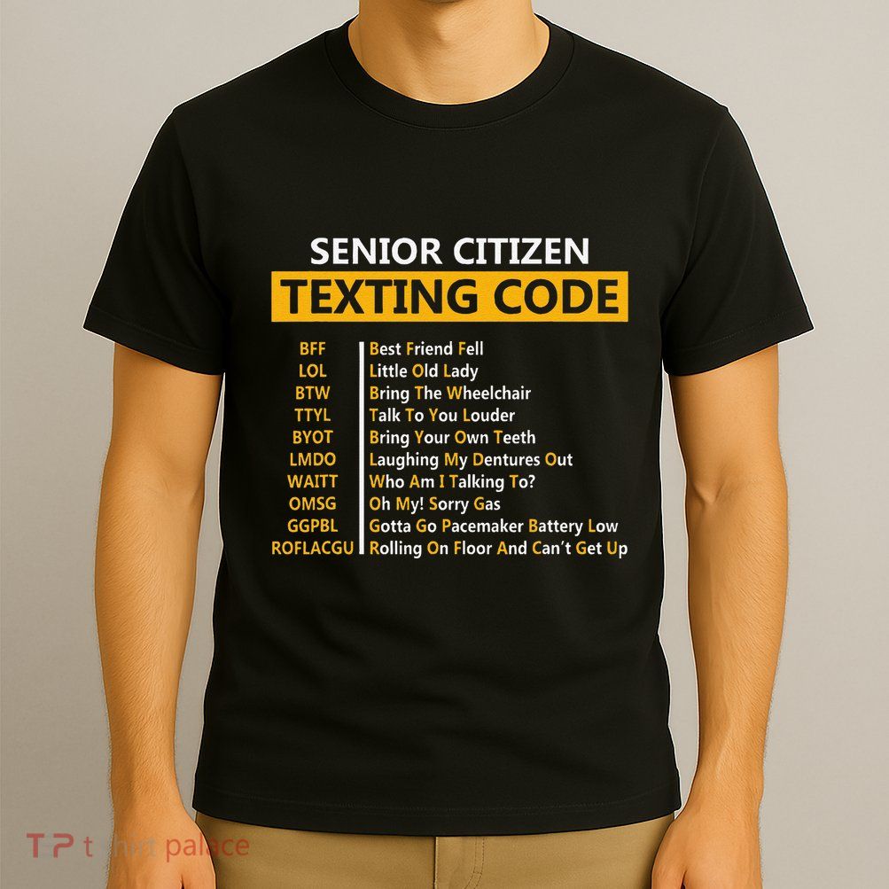 Funny Senior CitizenS Texting Code Fathers Day For Grandpa T-Shirt