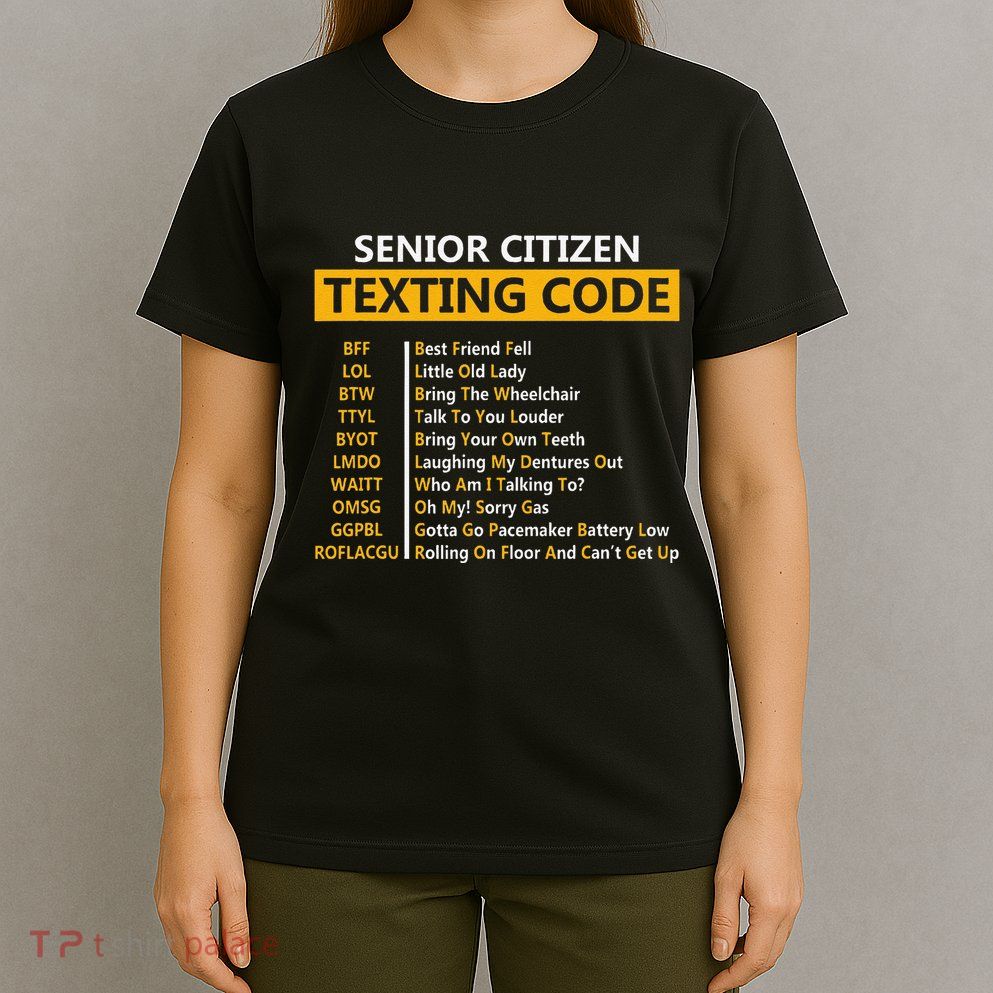 Funny Senior CitizenS Texting Code Fathers Day For Grandpa T-Shirt