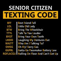 Funny Senior CitizenS Texting Code Fathers Day For Grandpa Poster