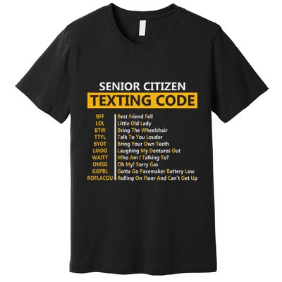 Funny Senior CitizenS Texting Code Fathers Day For Grandpa Premium T-Shirt