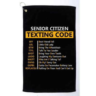 Funny Senior CitizenS Texting Code Fathers Day For Grandpa Platinum Collection Golf Towel