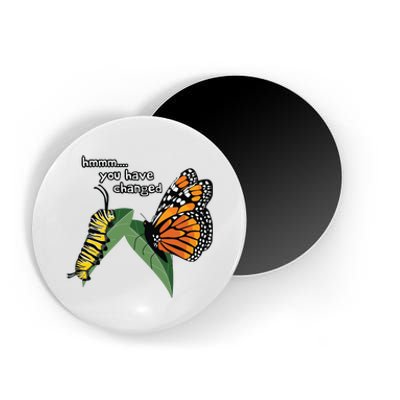 Funny Silly Caterpillar Monarch Butterfly Humor Magnet