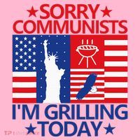 Funny Sorry Communists IM Grilling Today Button