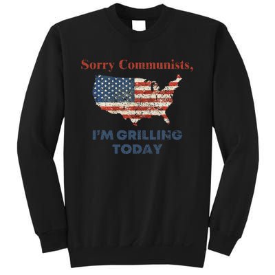 Funny Sorry Communists IM Grilling Today Sweatshirt