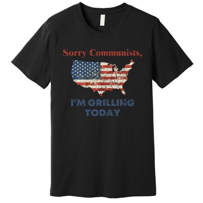 Funny Sorry Communists IM Grilling Today Premium T-Shirt