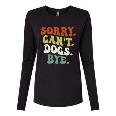 Funny Sorry Cant Dog Bye Groovy Style Womens Cotton Relaxed Long Sleeve T-Shirt