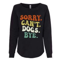 Funny Sorry Cant Dog Bye Groovy Style Womens California Wash Sweatshirt