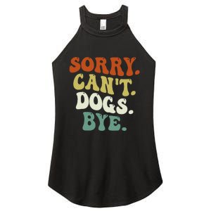 Funny Sorry Cant Dog Bye Groovy Style Women's Perfect Tri Rocker Tank