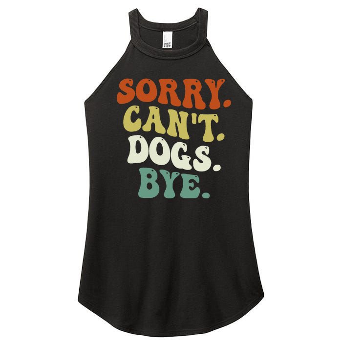 Funny Sorry Cant Dog Bye Groovy Style Women's Perfect Tri Rocker Tank