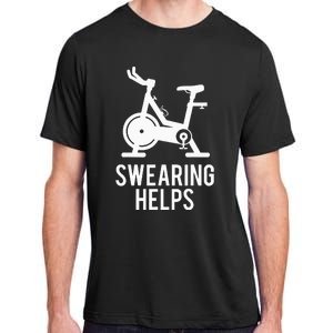 Funny Spin Class Swearing Helps Spinning Gift Gym Fitness Adult ChromaSoft Performance T-Shirt