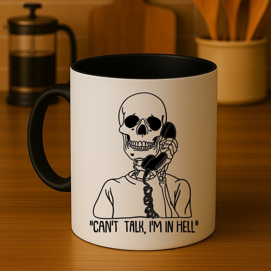 Funny Skeleton Cant Talk Im In Hell Mug