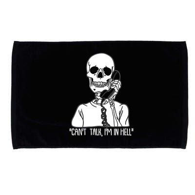 Funny Skeleton Cant Talk Im In Hell Microfiber Hand Towel