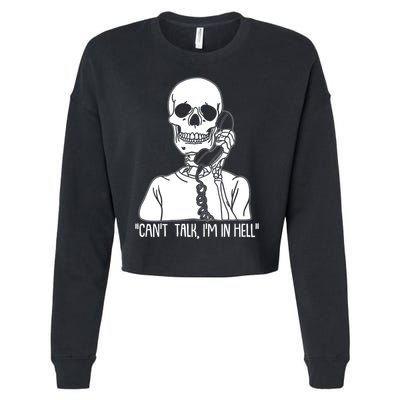 Funny Skeleton Cant Talk Im In Hell Cropped Pullover Crew