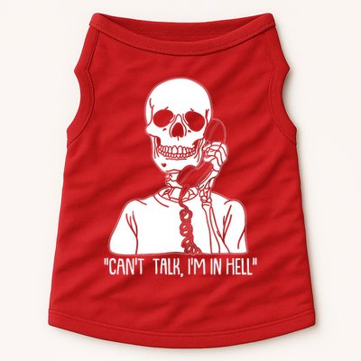 Funny Skeleton Cant Talk Im In Hell Doggie Tank
