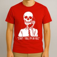 Funny Skeleton Cant Talk Im In Hell T-Shirt