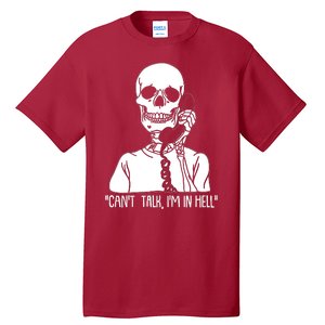 Funny Skeleton Cant Talk Im In Hell Tall T-Shirt