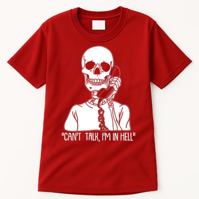 Funny Skeleton Cant Talk Im In Hell Tall T-Shirt