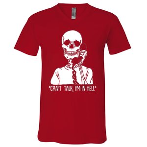 Funny Skeleton Cant Talk Im In Hell V-Neck T-Shirt