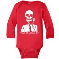 Funny Skeleton Cant Talk Im In Hell Baby Long Sleeve Bodysuit